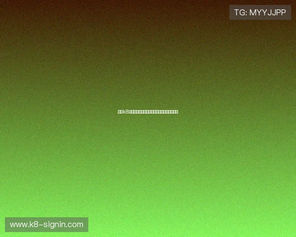 凯发k8国际首页登录：安全稳定的在线娱乐平台推荐